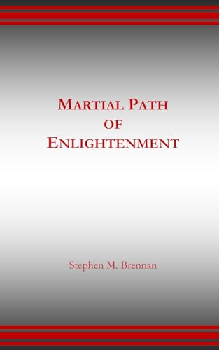 Martial Path of Enlightenment von Independently published